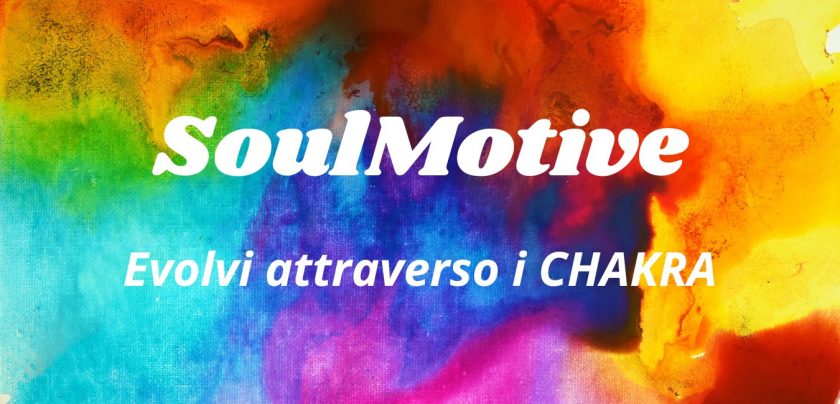 SOULMOTIVE-Evolvi-attraverso-i-Chakra